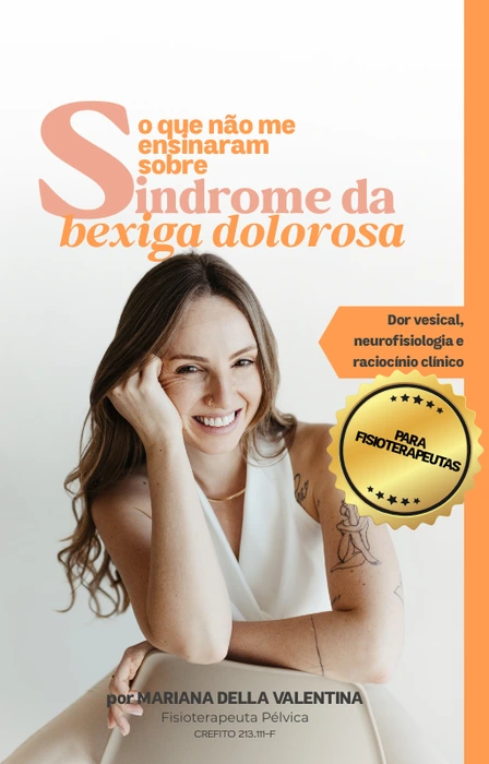 Capa do e-book: O que não me ensinaram sobre Síndrome da bexiga dolorosa